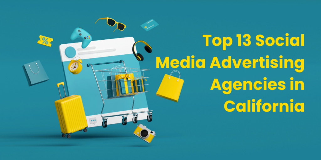 Top Social Media Advertising Agencies in California (2026)