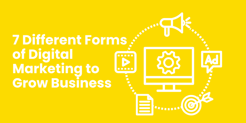 7 Different Forms of Digital Marketing For the Business Boom