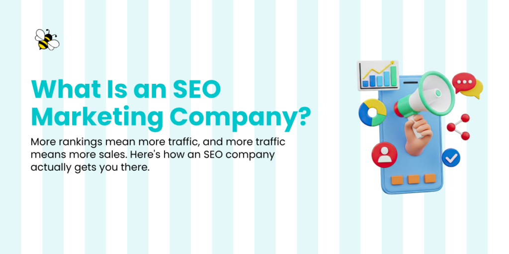 What Is an SEO Marketing Company and How Does It Work? A Full Guide