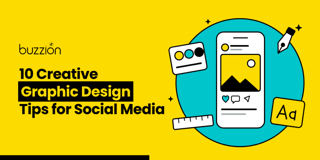 Top 10 Creative Graphic Design Tips for Social Media